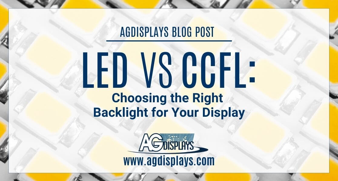 The cover image for a blog post from AGDisplays titled "LED vs CCFL: Choosing the Right Backlight for Your Display." The title text is overlaying a background of many surface-mount LEDs on a circuit board, which are glowing brightly. The AGDisplays logo and website URL, www.agdisplays.com, are at the bottom of the image.