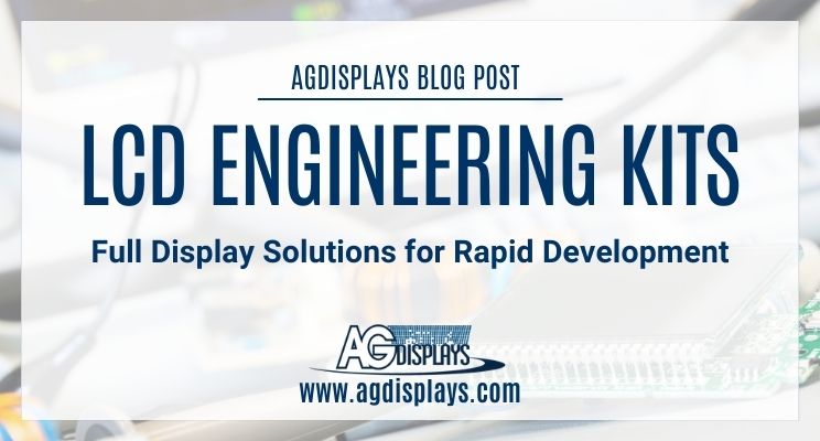 LCD Engineering Kits: Full Display Solutions for Rapid Development