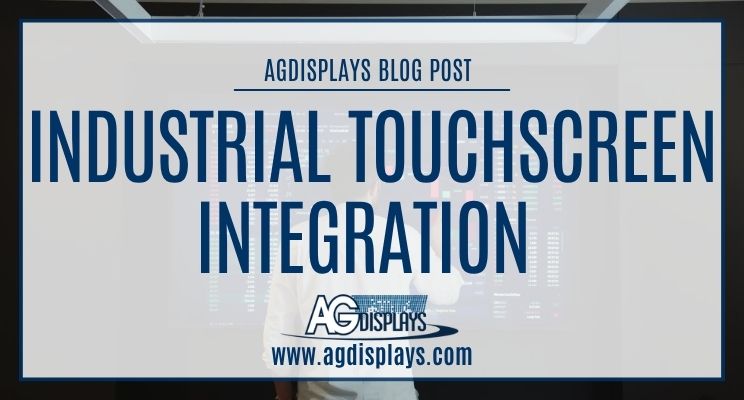 Industrial Touchscreen Integration
