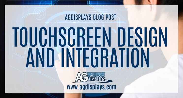 Touchscreen Design and Integration