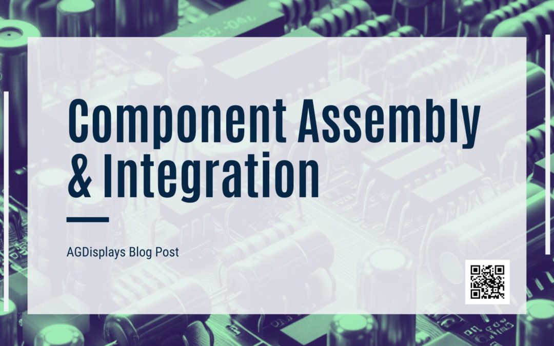 Component Assembly & Integration