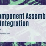 A close-up, slightly blurred image of electronic components on a circuit board, with a light gray overlay and the text "Component Assembly & Integration."