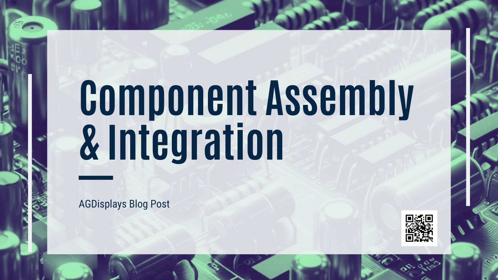 A close-up, slightly blurred image of electronic components on a circuit board, with a light gray overlay and the text "Component Assembly & Integration."