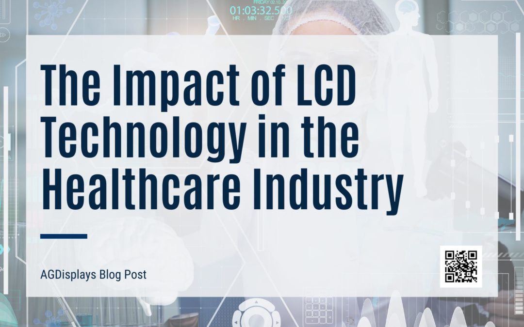 The Impact of LCD Technology in the Healthcare Industry