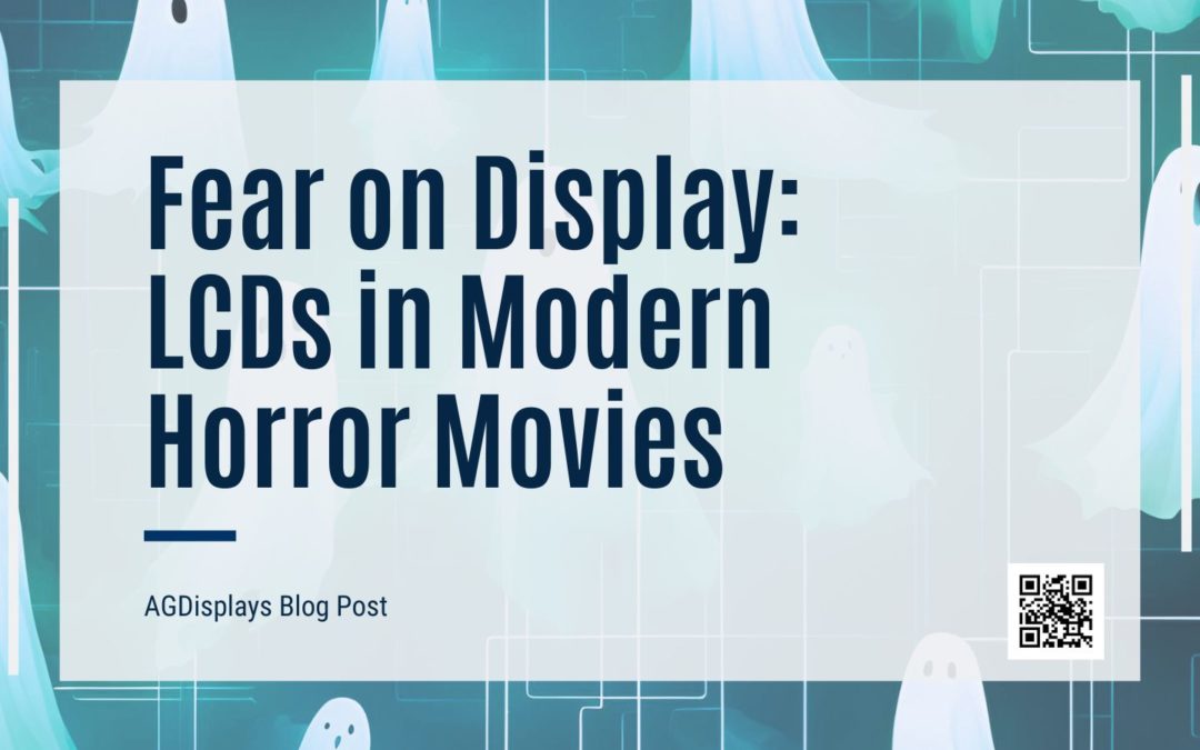 Fear on Display: LCDs in Modern Horror Movies