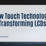 A white rectangular box with a black border contains the title 'How Touch Technology is Transforming LCDs' with an underline. Below it, in smaller text, reads 'AGDisplays Blog Post'. The box is set against a dark, textured background with a subtle blue glowing light emanating from the right side. A QR code is visible in the bottom right corner of the white box.
