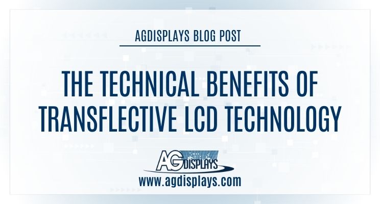 The Technical Benefits of Transflective LCD Technology